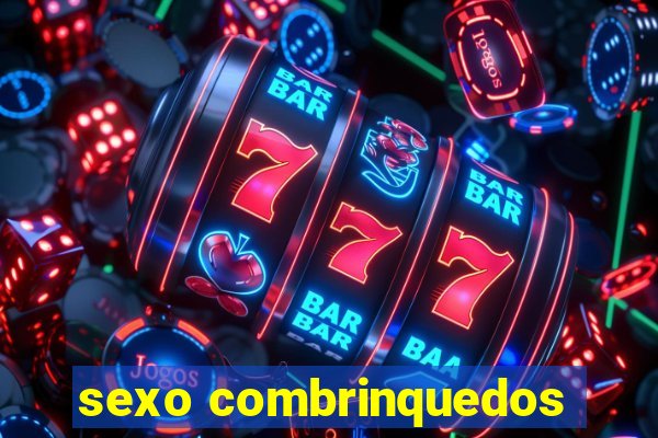 sexo combrinquedos